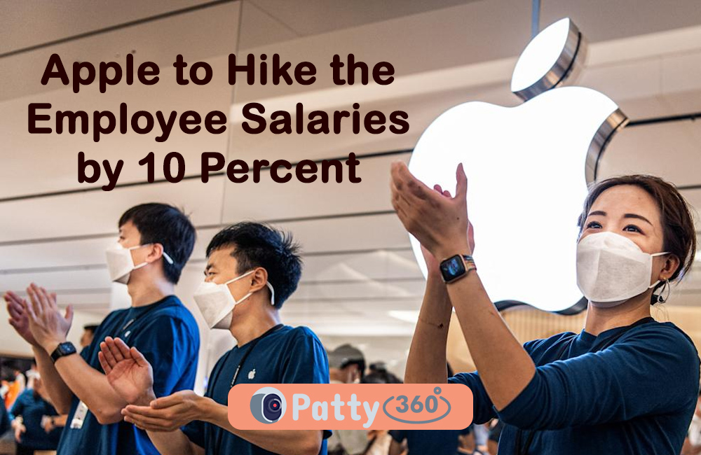 Apple to Hike the Employee Salaries by 10 Percent