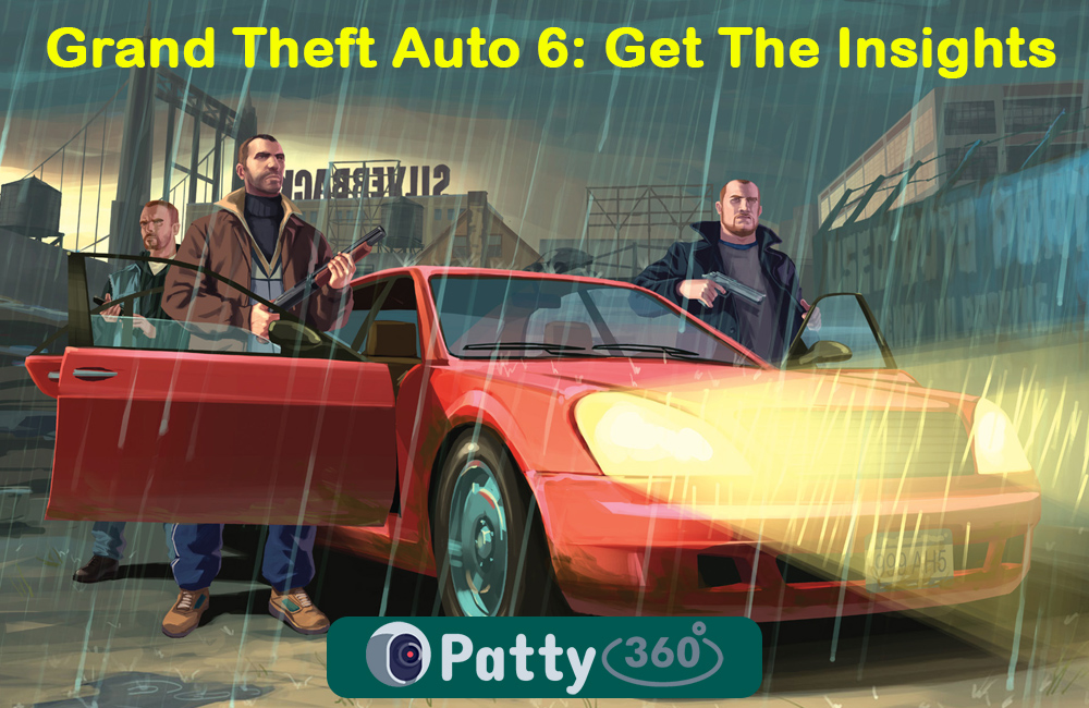 Grand Theft Auto 6: Get The Insights