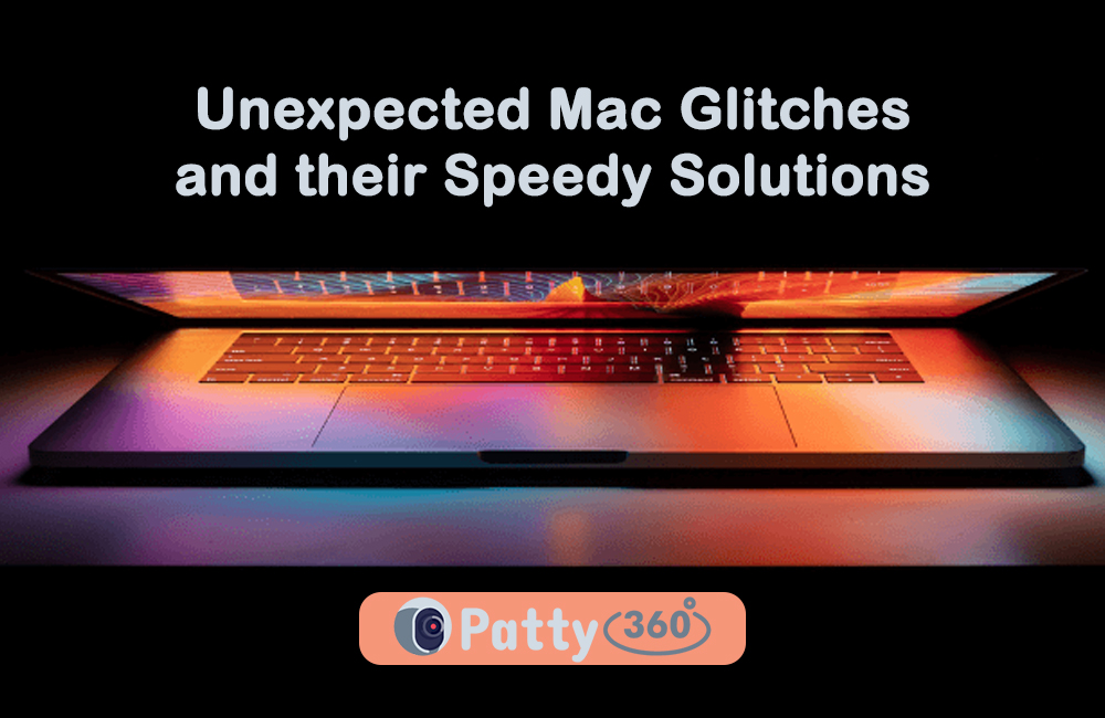 Unexpected Mac Glitches and their Speedy Solutions