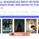 Bolly4u 2022: Download and Watch HD Bollywood, South Hindi, Web Series For Free