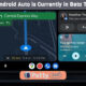New Android Auto is Currently in Beta Testing