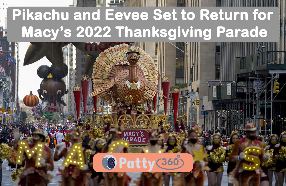 Pikachu and Eevee Set to Return for Macy’s 2022 Thanksgiving Parade