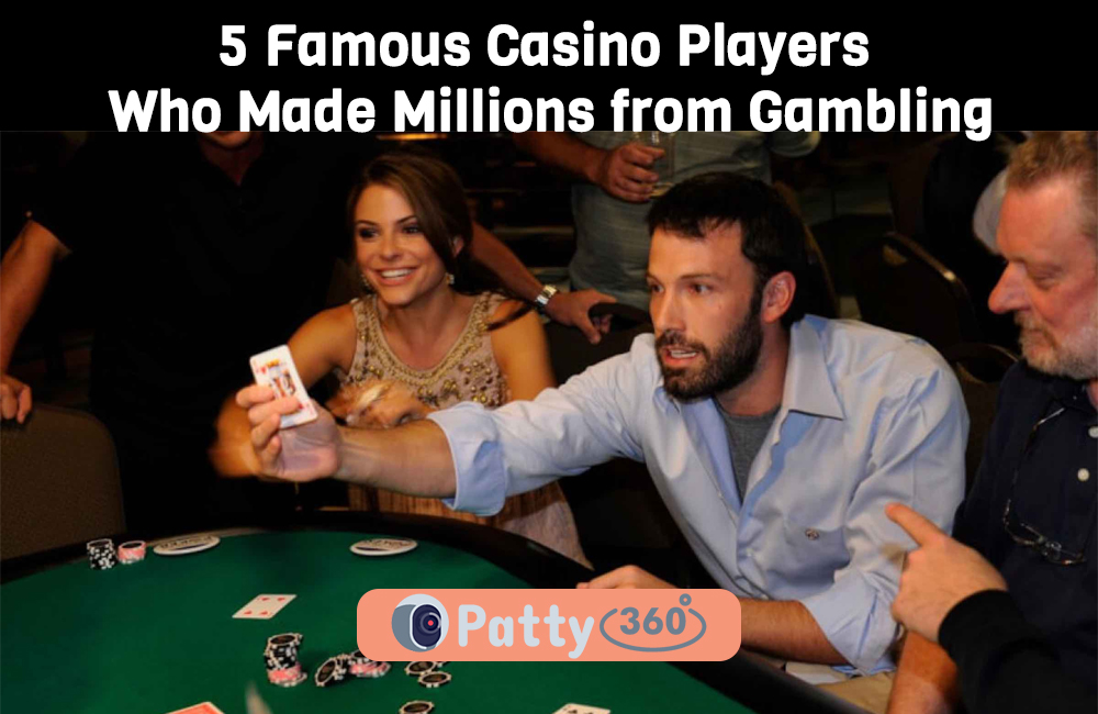 5 Famous Casino Players Who Made Millions from Gambling