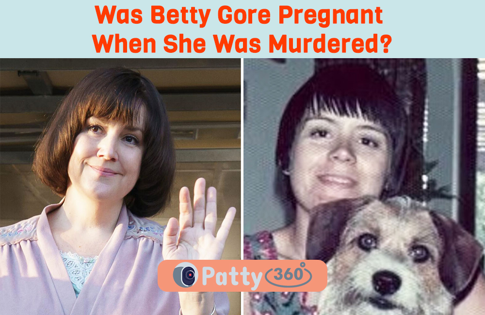 Was Betty Gore Pregnant When She Was Murdered?
