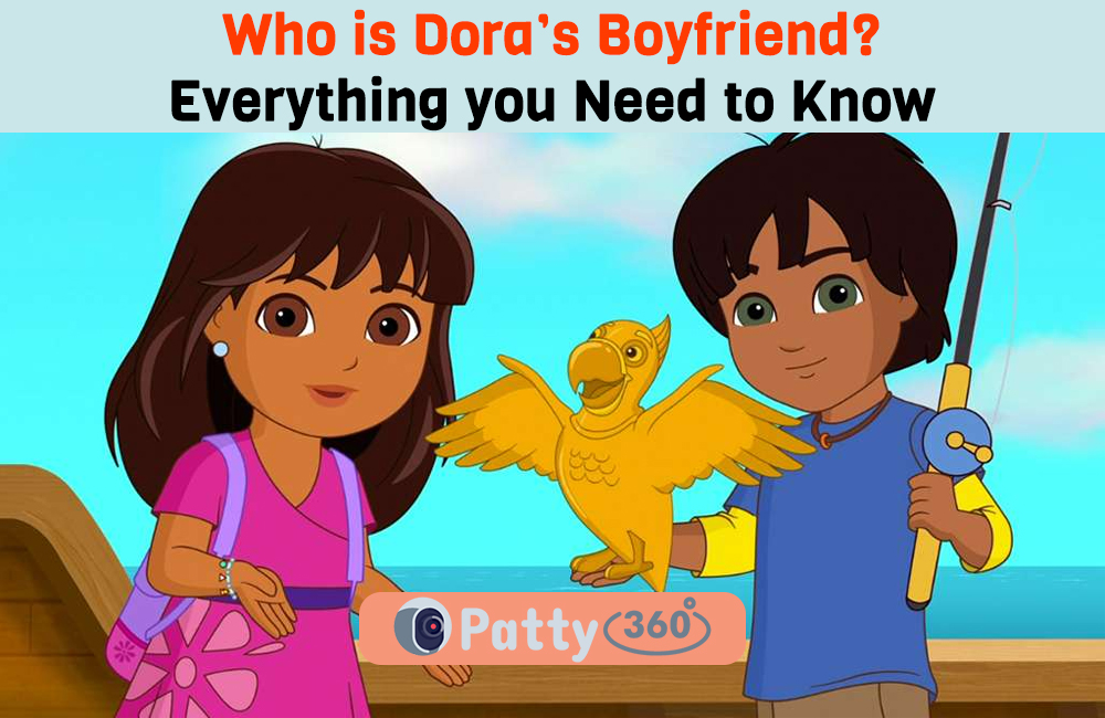 Who is Dora’s Boyfriend? Everything you Need to Know
