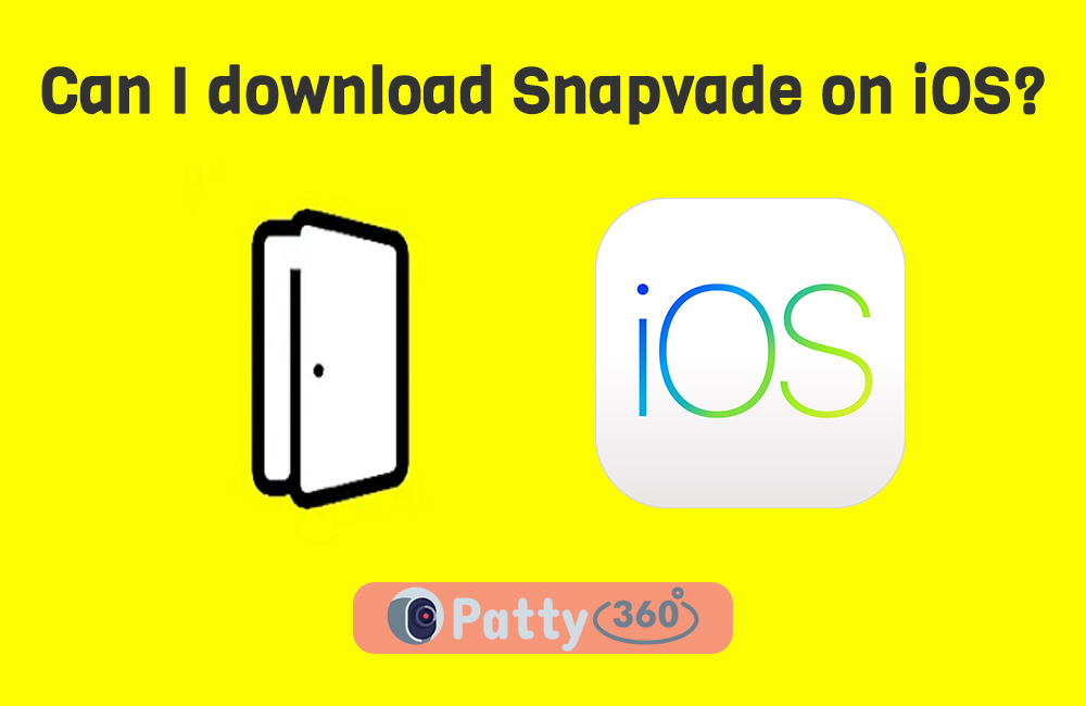 Can I download Snapvade on iOS?