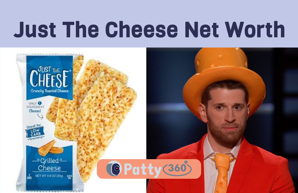 Just The Cheese Net Worth