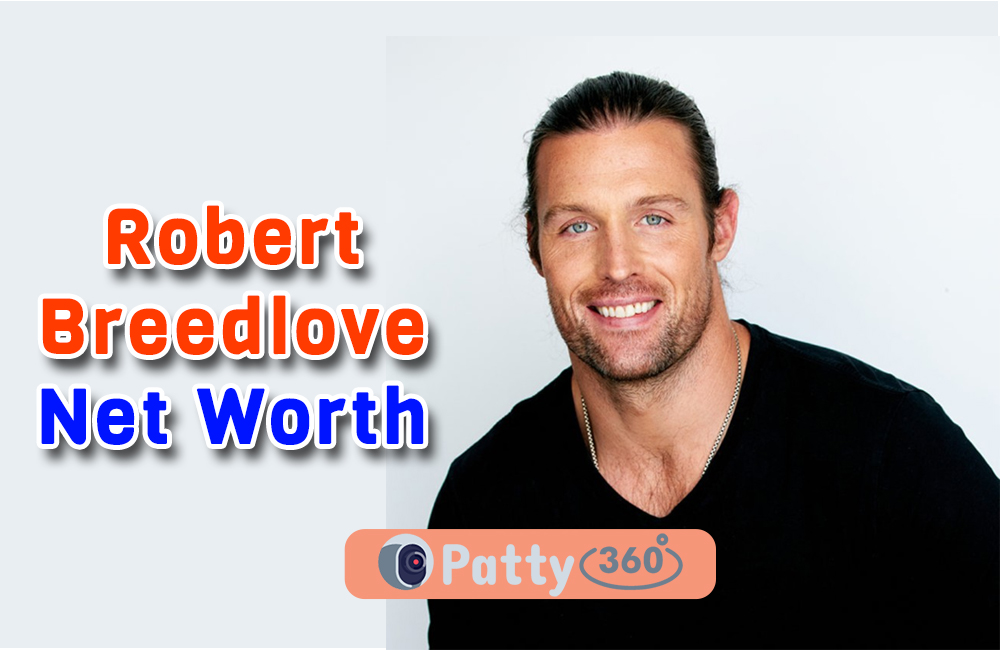 Robert Breedlove Net Worth