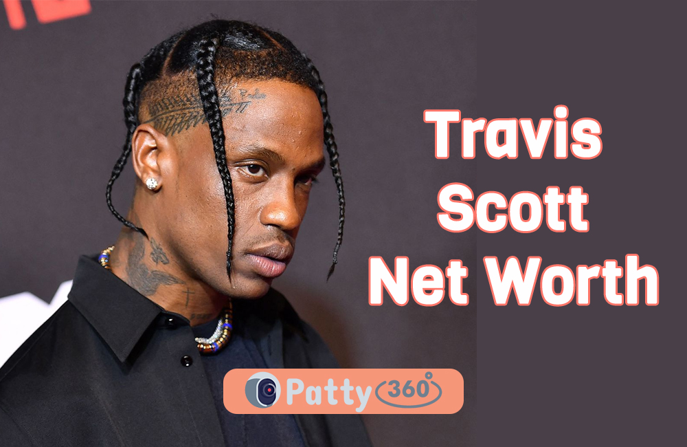 Travis Scott Net Worth In 2023 Patty360   Travis Scott Net Worth 