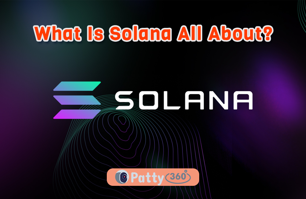 What Is Solana All About?