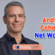 Andy Cohen’s Net Worth