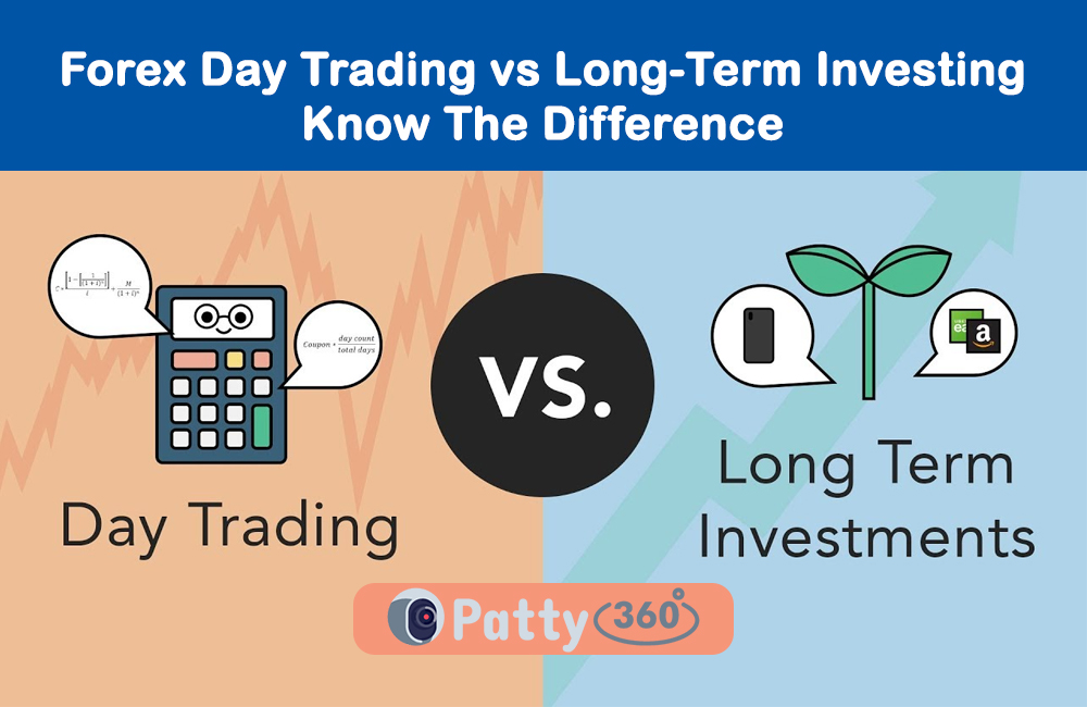 Forex Day Trading vs Long-Term Investing: Know The Difference
