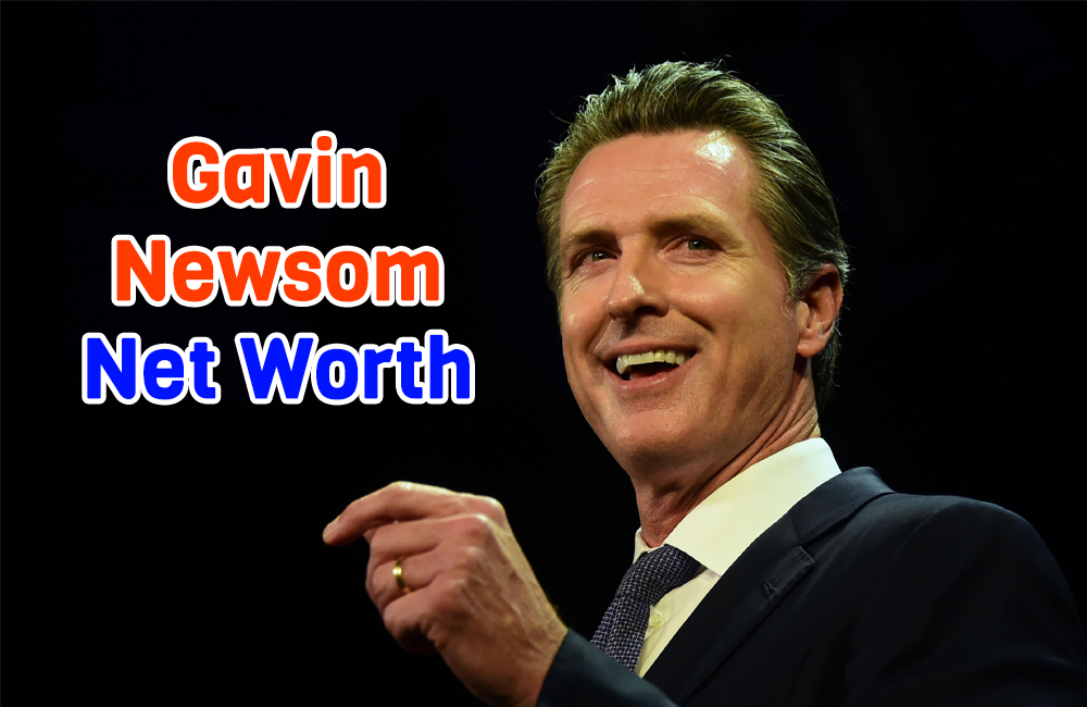 Gavin Newsom's Net Worth