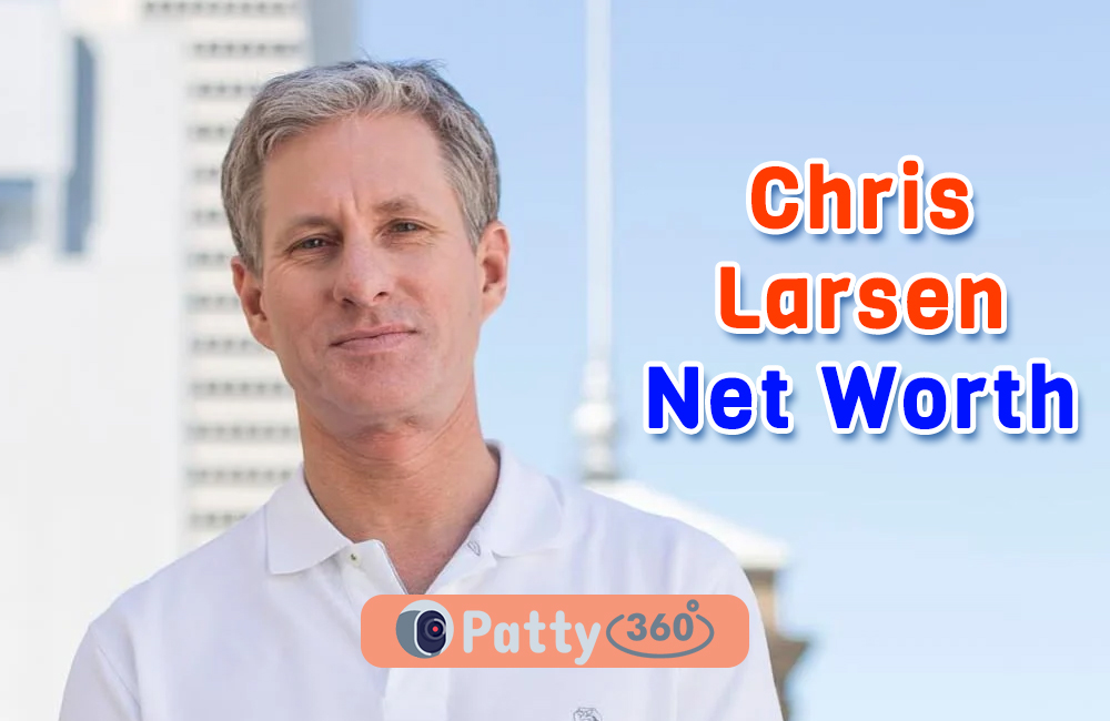Chris Larsen Net Worth