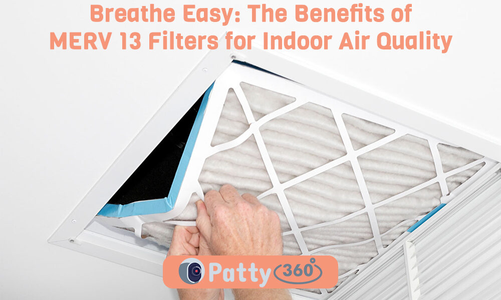 Breathe Easy The Benefits of MERV 13 Filters for Indoor Air Quality