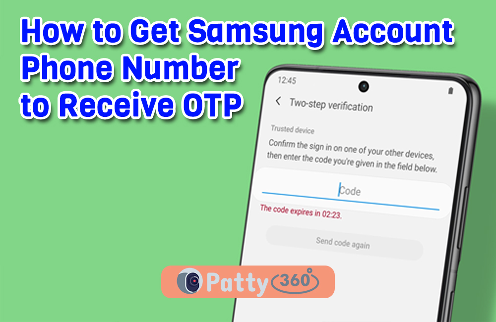 How to Get Samsung Account Phone Number to Receive OTP