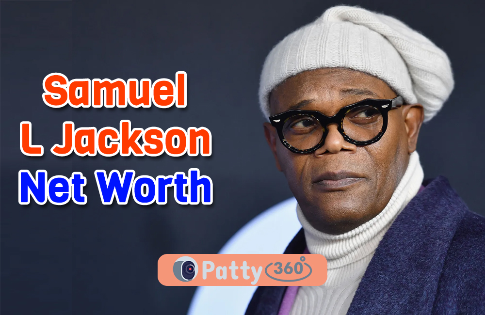 Samuel L Jackson Net Worth How Much Is ‘Nick Fury’ Worth? Patty360