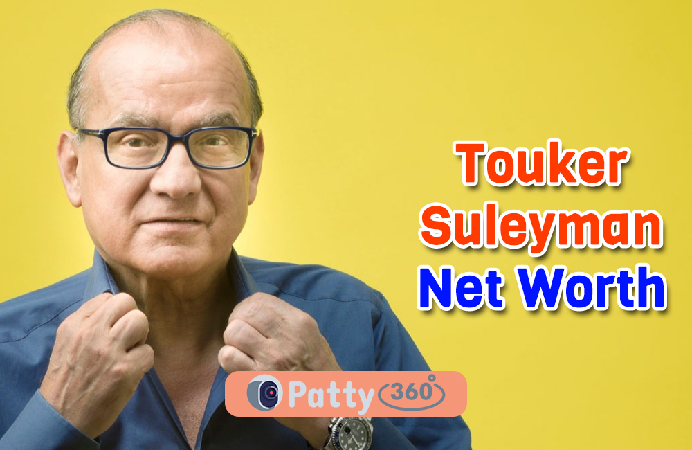 Touker Suleyman Net Worth