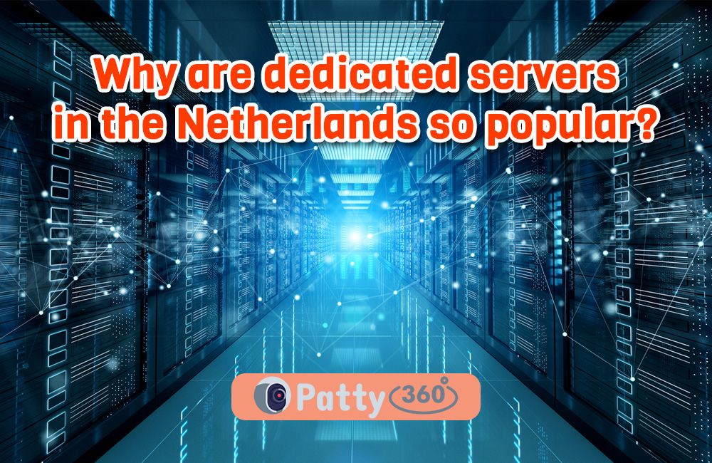 Why are dedicated servers in the Netherlands so popular?