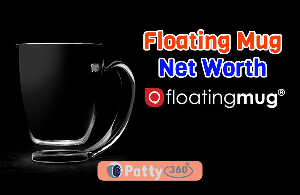 Floating Mug Net Worth