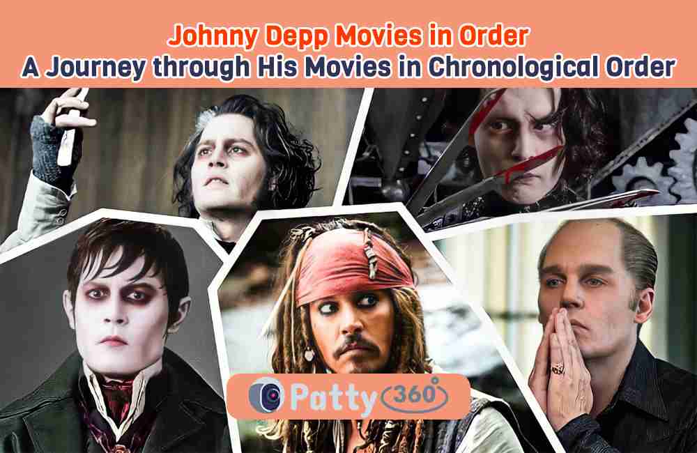 Johnny Depp Movies in Order - A Journey through His Movies in Chronological Order