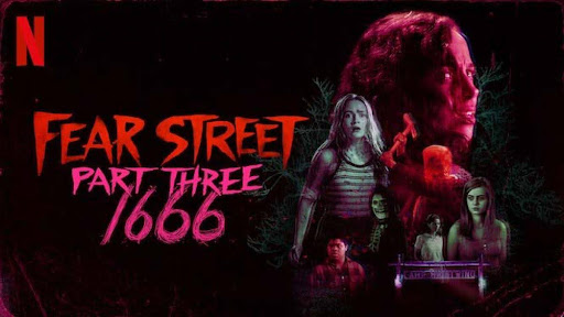 Fear Street Part Three: 1666 (July 16, 2021)